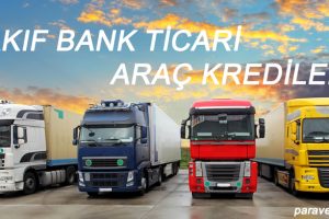 Vakıf Bank Ticari Araç Kredisinin Özellikleri Nelerdir